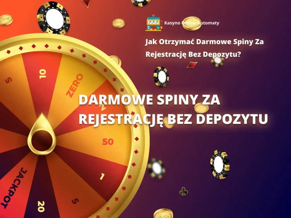 Darmowe spiny bez depozytu za rejestrację 2026